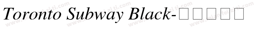 Toronto Subway Black字体转换